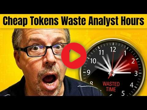 Cheap Tokens Waste Senior Analyst Hours ⏳