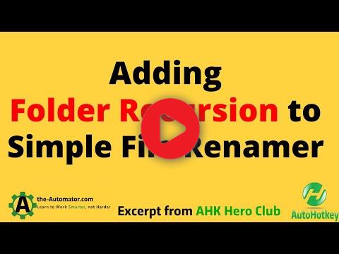 Adding Folder Recursion to Simple File Renamer in AutoHotkey v2